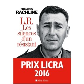 L.R. Les silences d'un résistant