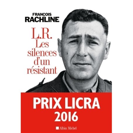 L.R. Les silences d'un résistant