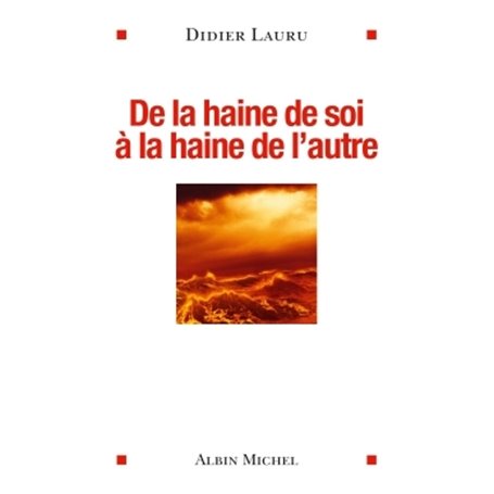 De la haine de soi à la haine de l'autre