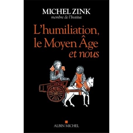 L'Humiliation, le Moyen Âge et nous