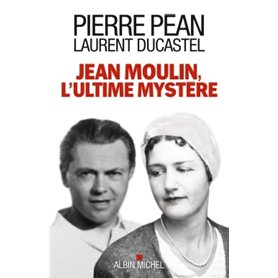 Jean Moulin, l'ultime mystère