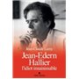 Jean-Edern Hallier, l'idiot insaisissable