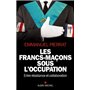 Les Francs-Maçons sous l'occupation