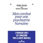 Mon combat pour une psychiatrie humaine