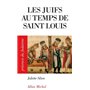 Les Juifs au temps de Saint Louis