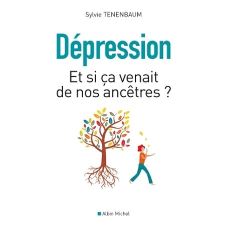 Dépression - Et si ça venait de nos ancêtres ?