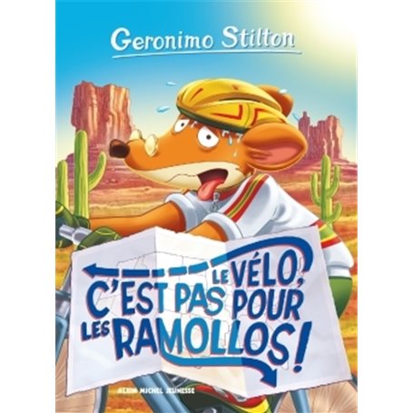 Geronimo Stilton T57 Le Vélo, c'est pas pour les ramollos ! (Ed.2016)