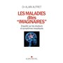 Les Maladies dites "imaginaires"