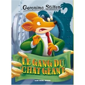 Geronimo Stilton T77 Le Gang du chat géant