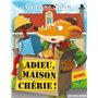 Adieu, maison chérie !