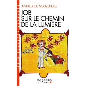 Job sur le chemin de la lumière (Espaces Libres - Spiritualités Vivantes)