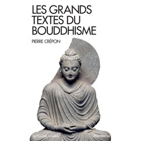 Les Grands Textes du bouddhisme