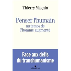 Penser l'humain au temps de l'homme augmenté