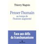 Penser l'humain au temps de l'homme augmenté