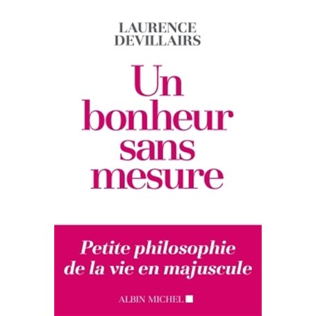 Un bonheur sans mesure