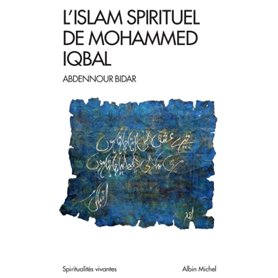 L'Islam spirituel de Mohammed Iqbal