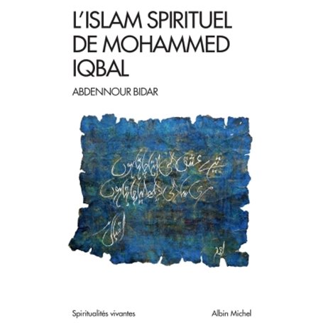 L'Islam spirituel de Mohammed Iqbal