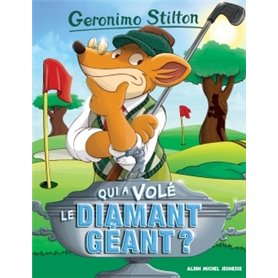 Geronimo Stilton T45 Qui a volé le diamant géant ? (Ed.2016)