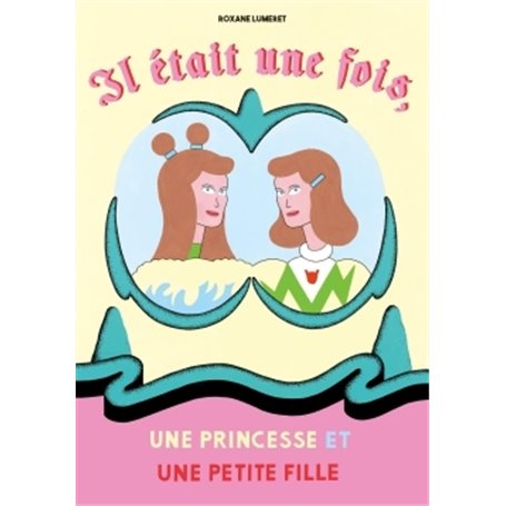 Il était une fois une princesse et une petite fille