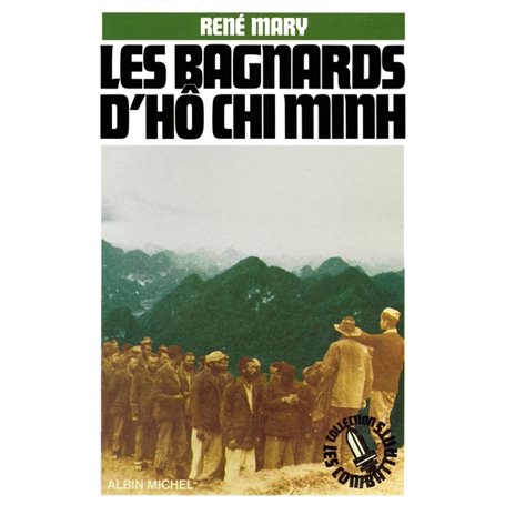 Les Bagnards d'Hô Chi Minh