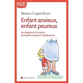 Enfant anxieux, enfant peureux