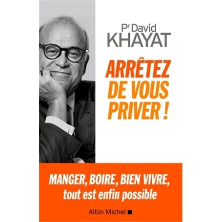 Arrêtez de vous priver !