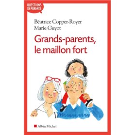 Grands-parents, le maillon fort