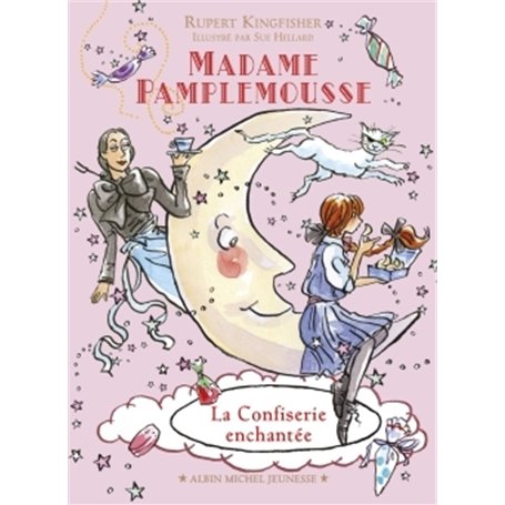 Madame Pamplemousse - La Confiserie enchantée - tome 3