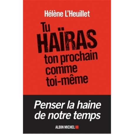 Tu haïras ton prochain comme toi-même