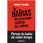 Tu haïras ton prochain comme toi-même