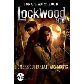 LOCKWOOD ET CO  T4 L OMBRE QUI PARLAIT AUX MORTS