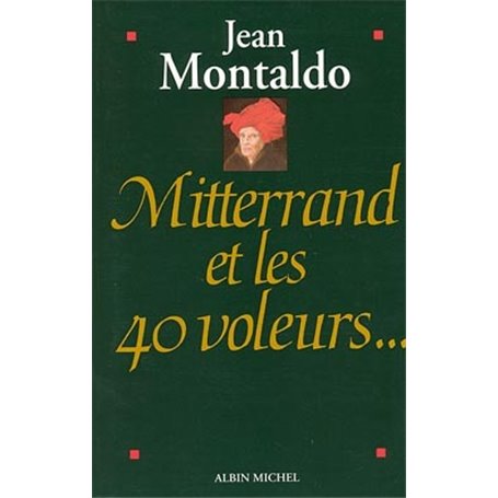 Mitterrand et les 40 voleurs