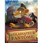 Geronimo Stilton T87 Le Gladiateur fantôme