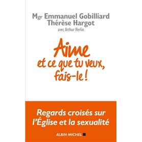 Aime et ce que tu veux, fais-le !