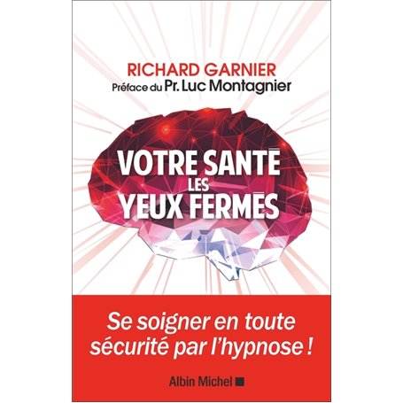 Votre santé les yeux fermés