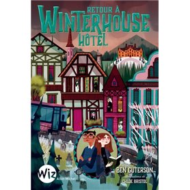 Retour à Winterhouse Hôtel - tome 2