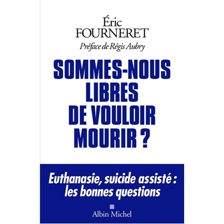 Sommes-nous libres de vouloir mourir ?