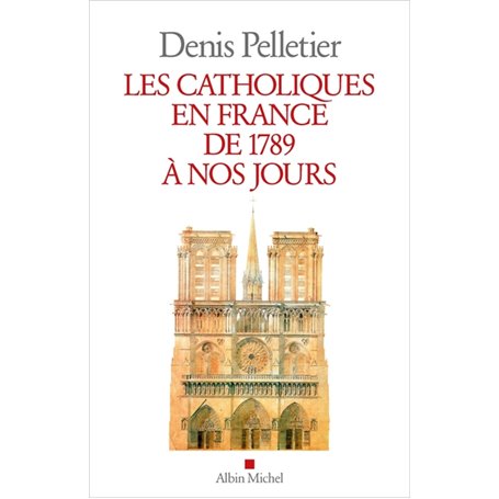 Les Catholiques en France de 1789 à nos jours