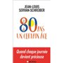 80 ans, un certain âge