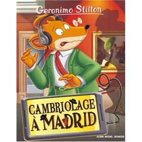 Geronimo Stilton T90 Cambriolage à Madrid