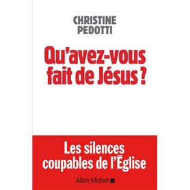 Qu'avez-vous fait de Jésus ?