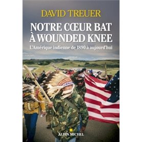 Notre coeur bat à Wounded Knee