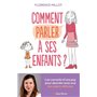 Comment parler à ses enfants ?