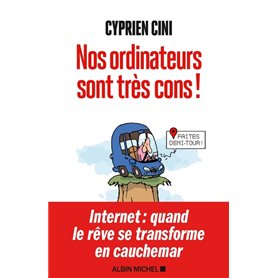 Nos ordinateurs sont très cons !