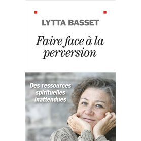 Faire face à la perversion