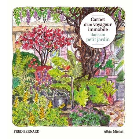 Carnet d'un voyageur immobile dans un petit jardin