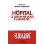 Hôpital, ce qu'on ne vous a jamais dit...