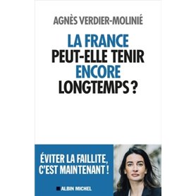 La France peut-elle tenir encore longtemps ?