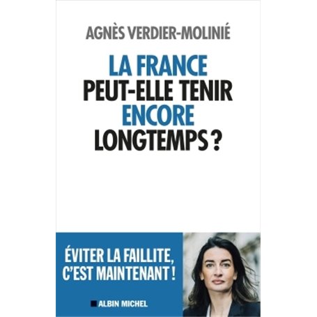 La France peut-elle tenir encore longtemps ?