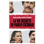 La Vie secrète de Pablo Escobar